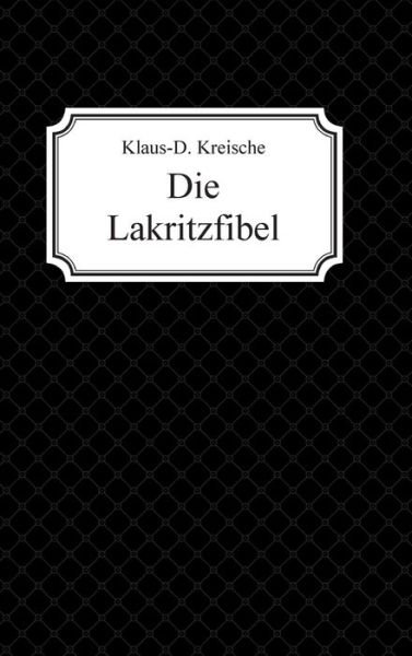 Cover for Kreische · Die Lakritzfibel (Book) (2019)