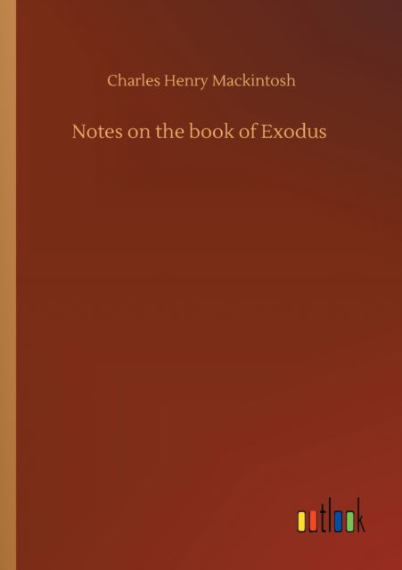 Cover for Charles Henry Mackintosh · Notes on the book of Exodus (Paperback Book) (2020)