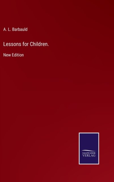 Cover for A L Barbauld · Lessons for Children. (Hardcover bog) (2021)
