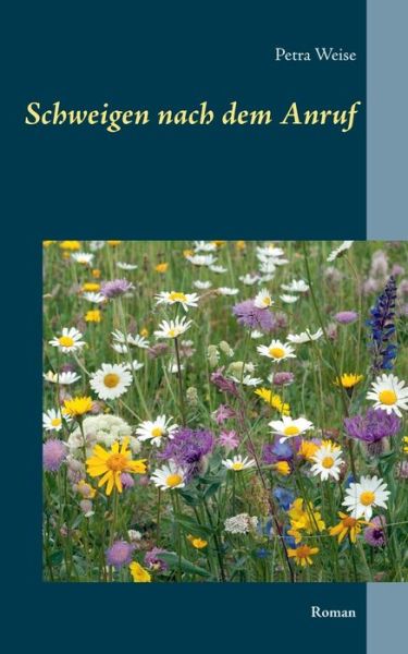 Cover for Weise · Schweigen nach dem Anruf (Book) (2018)