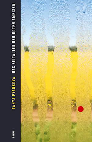 Cover for Tanya Pyankova · Das Zeitalter der Roten Ameisen (Book) (2022)
