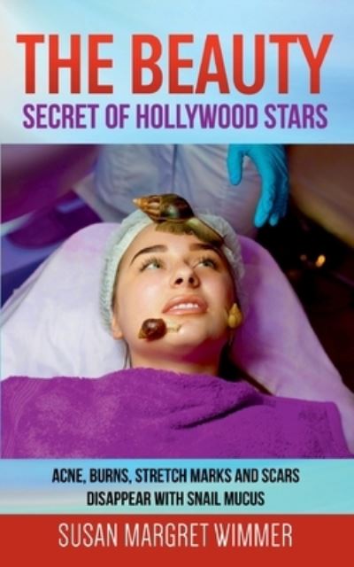 Cover for Susan Margret Wimmer · The Beauty - Secret of Hollywood Stars (Paperback Book) (2021)