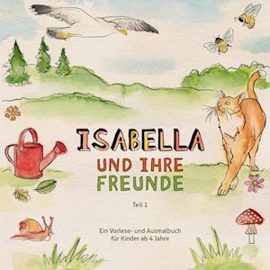 Cover for Ingrid Metz-Neun · Isabella und ihre Freunde (Hardcover Book) (2021)