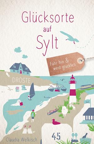 Cover for Claudia Welkisch · Glücksorte auf Sylt (Book) (2024)