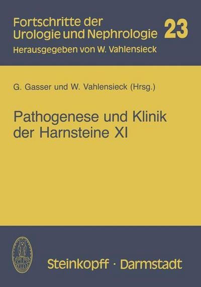 Cover for G Gasser · Pathogenese Und Klinik Der Harnsteine - Fortschritte Der Urologie Und Nephrologie (Taschenbuch) (1985)