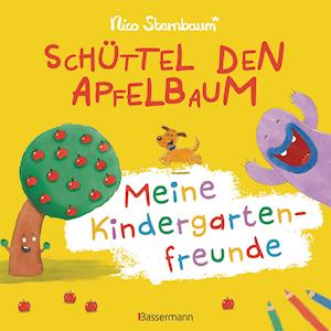 Schüttel den Apfelbaum - Meine Kindergartenfreunde. Eintragbuch für Kinder ab 3 Jahren - Nico Sternbaum - Books - Bassermann, Edition - 9783809444770 - February 21, 2022