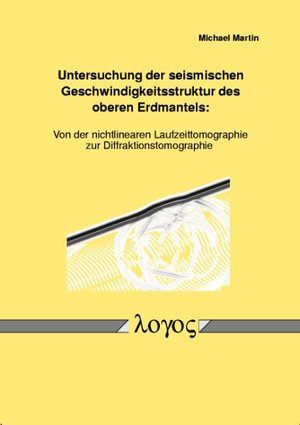 Cover for Michael Martin · Untersuchung Der Seismischen Geschwindigkeitsstruktur Des Oberen Erdmantels (Pocketbok) (2005)