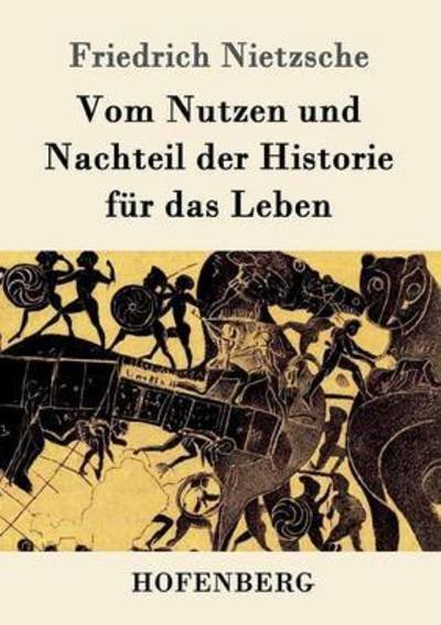 Cover for Nietzsche · Vom Nutzen und Nachteil der H (Book) (2016)