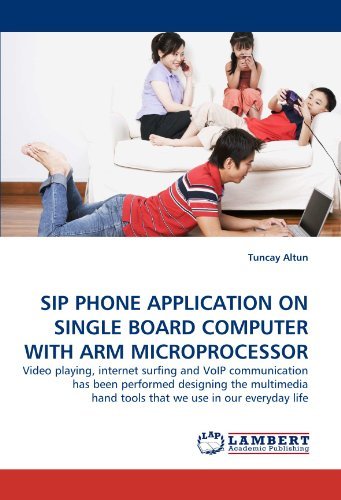 Cover for Tuncay Altun · Sip Phone Application on Single Board Computer with Arm Microprocessor: Video Playing, Internet Surfing and Voip Communication Has Been Performed ... Hand Tools That We Use in Our Everyday Life (Paperback Bog) (2011)