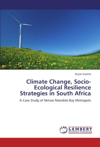 Cover for Ekiyie Nzante · Climate Change, Socio-ecological Resilience Strategies in South Africa: a Case Study of Nelson Mandela Bay Metropole (Paperback Book) (2012)