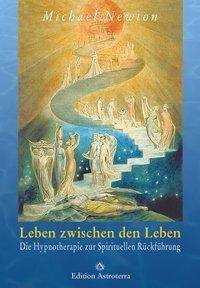 Cover for Michael Newton · Newton, M.:Leben zwischen den Leben (Bok)