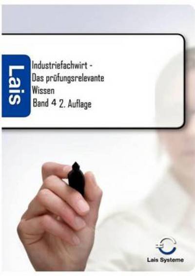 Cover for Thomas Padberg · Industriefachwirt - Das Prüfungsrelevante Wissen (Paperback Book) [German edition] (2011)