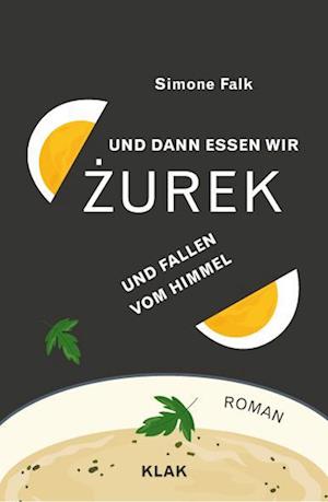 Cover for Simone Falk · Und dann essen wir Zurek und fallen vom Himmel (Bok) (2023)