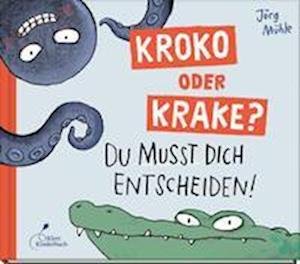 Kroko oder Krake? - Jörg Mühle - Livres - Klett Kinderbuch - 9783954702770 - 16 février 2023