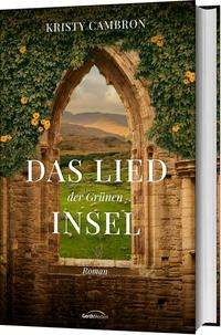 Cover for Kristy Cambron · Das Lied der Grünen Insel (Hardcover Book) (2021)