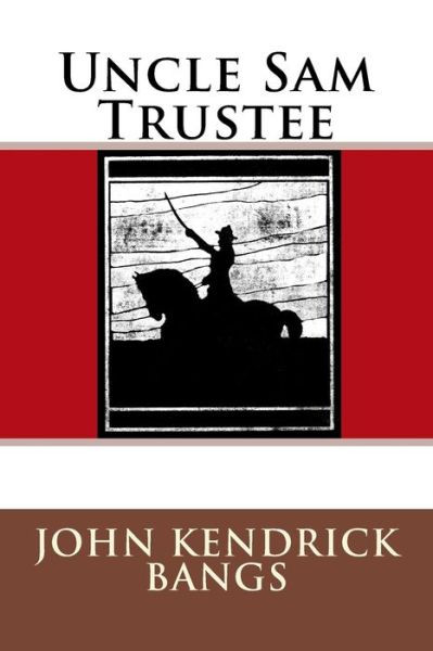 Cover for John Kendrick Bangs · Uncle Sam Trustee (Paperback Book) (2015)