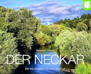 Sebastian Wenzel · Der Neckar (Bok) (2024)