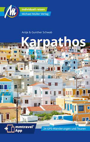 Karpathos Reiseführer Michael Müller Verlag - Gunther Schwab - Książki - Müller, Michael - 9783966851770 - 1 marca 2023