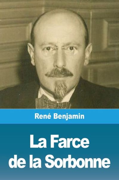 Cover for Rene Benjamin · La Farce de la Sorbonne (Paperback Book) (2019)