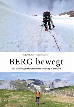 Cover for Claudia Hebenstreit · BERG bewegt (Bok) (2022)