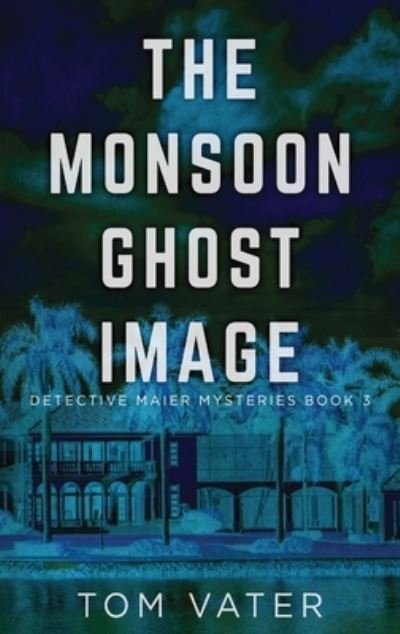Cover for Next Chapter · The Monsoon Ghost Image (Hardcover bog) (2021)