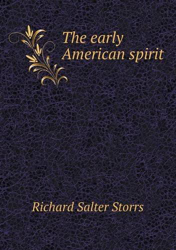 Cover for Richard S. Storrs · The Early American Spirit (Paperback Book) (2013)