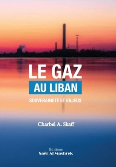 Cover for Charbel A Skaff · Le Gaz Au Liban (Paperback Book) (2020)