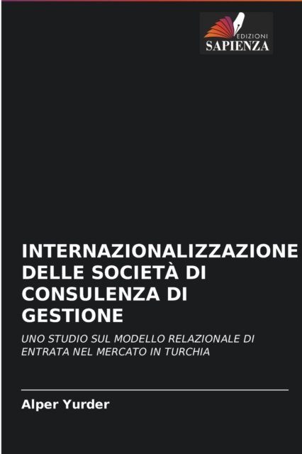 Cover for Alper Yurder · Internazionalizzazione Delle Societa Di Consulenza Di Gestione (Pocketbok) (2021)