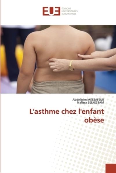 Cover for Abdelkrim Messafeur · L'asthme chez l'enfant obèse (Paperback Book) (2021)