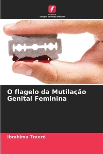 Cover for Ibrahima Traore · O flagelo da Mutilacao Genital Feminina (Paperback Book) (2021)