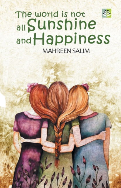 Cover for Mahreen Salim · The World Is Not All Sunshine &amp; Happiness (Paperback Book) (2020)