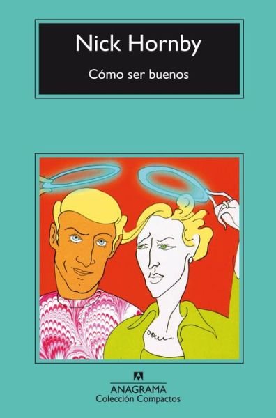 Cover for Nick Hornby · Como Ser Buenos (Taschenbuch) [Spanish, Primera edition] (2004)
