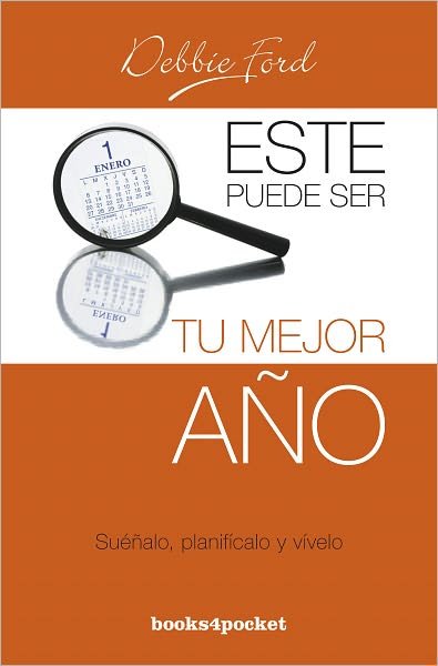 Cover for Debbie Ford · Este Puede Ser Tu Mejor Ano (Spanish Edition) (Books4pocket Crecimiento Y Salud) (Taschenbuch) [Spanish, Tra edition] (2011)