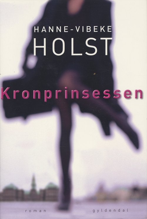 Cover for Hanne-Vibeke Holst · Kronprinsessen (Heftet bok) [1. utgave] (2002)