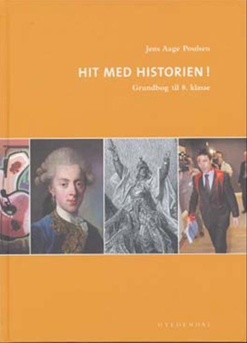 Cover for Jens Aage Poulsen · Hit med Historien!: Hit med Historien! 8. kl. Grundbog (Indbundet Bog) [1. udgave] [Indbundet] (2006)