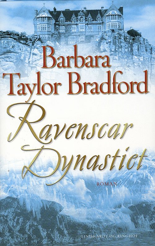 Ravenscar: Ravenscar 1: Ravanscar Dynastiet - Barbara Taylor Bradford - Książki - Lindhardt og Ringhof - 9788711313770 - 28 marca 2008