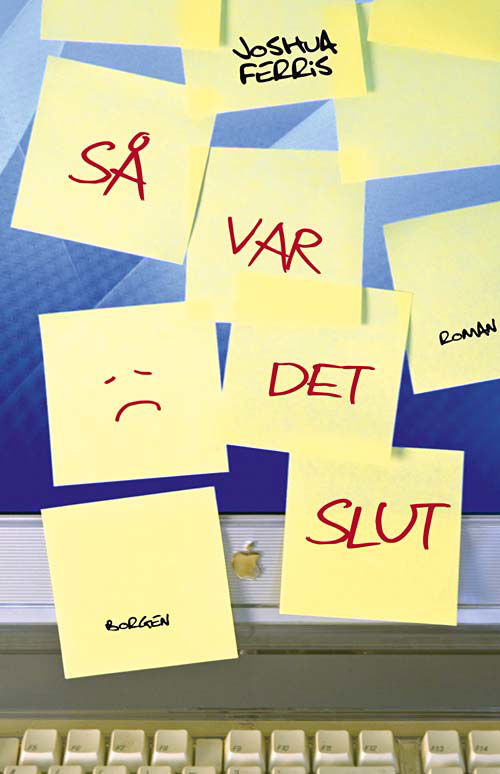 Cover for Joshua Ferris · Så var det slut (Bound Book) [1st edition] (2008)