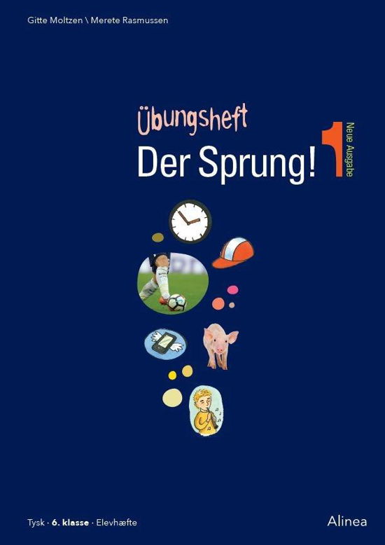 Cover for Gitte Moltzen; Merete Rasmussen · Der Sprung: Der Sprung 1 Neue Ausgabe Übungsheft (Sewn Spine Book) [1st edition] (2018)