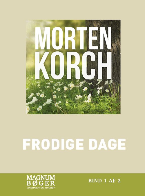 Cover for Morten Korch · Frodige dage (Storskrift) (Gebundesens Buch) [1. Ausgabe] (2021)