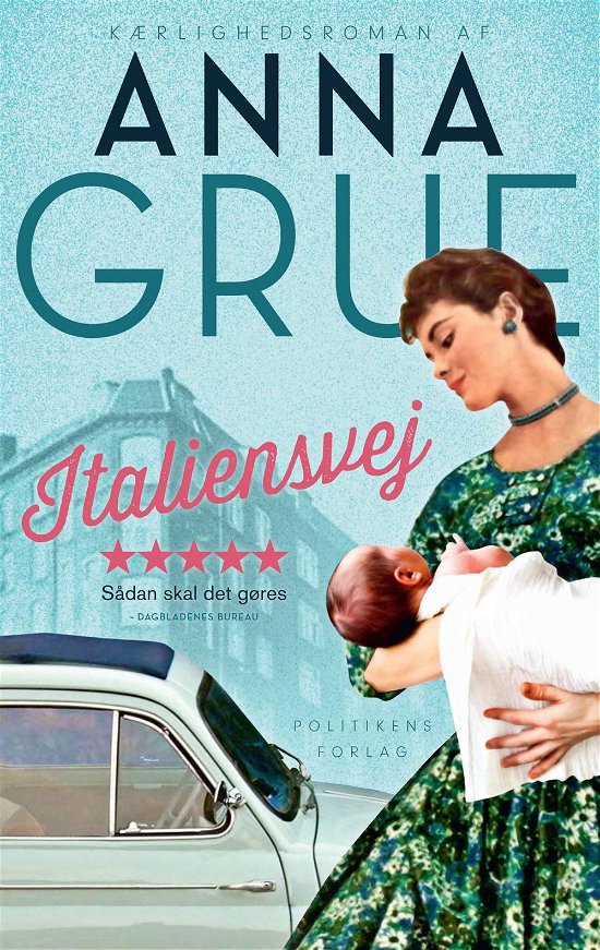 Cover for Anna Grue · Italiensvej (Inbunden Bok) [3:e utgåva] (2017)