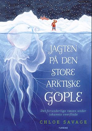 Cover for Chloe Savage · Jagten på den store arktiske gople (Hardcover Book) [1º edição] (2022)