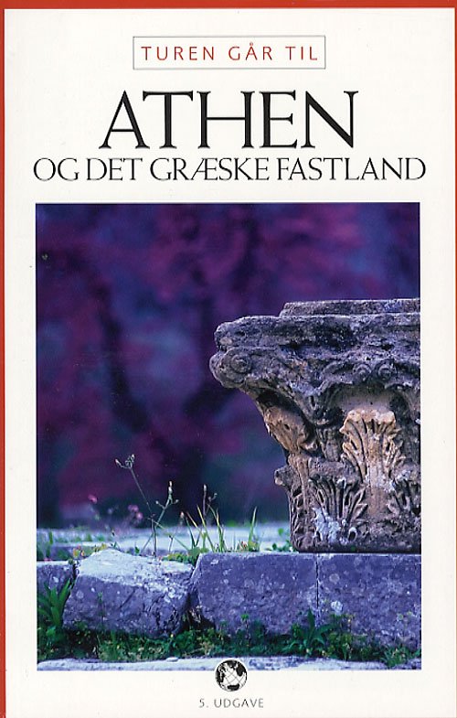 Cover for Stig Vognæs · Politikens Turen går til¤Politikens rejsebøger: Turen går til Athen &amp; Det græske fastland (Sewn Spine Book) [5e édition] (2007)