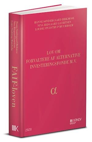 Cover for Hanne Søndergaard Birkmose; Louise Studstrup Muurholm; Nina Riisgaard Lauritsen · Lov om forvaltere af alternative investeringsfonde mv. (Hardcover Book) [1. Painos] (2020)