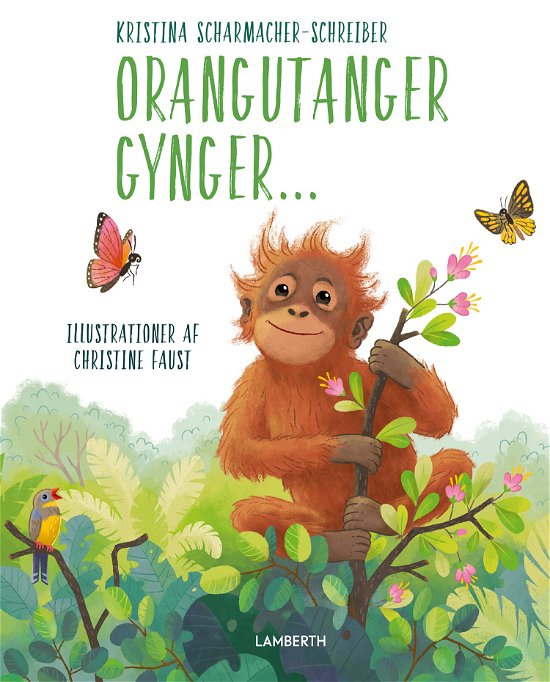 Cover for Kristina Scharmacher-Schreiber · Orangutanger gynger... (Bound Book) [1st edition] (2023)