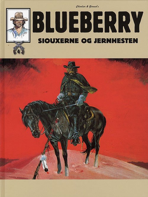 Cover for Jean-Michel Charlier · Blueberry Bog, 4: Blueberry nr 4 - Siouxerne og Jernhesten (Indbundet Bog) [1. udgave] (2006)