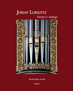 Cover for Henrik Fibiger Nørfelt · Johan Lorentz (Hardcover Book) [1st edition] (2019)