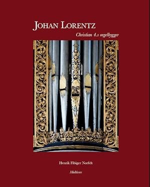 Cover for Henrik Fibiger Nørfelt · Johan Lorentz (Innbunden bok) [1. utgave] (2019)