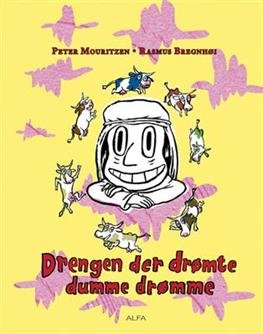 Cover for Peter Mouritzen · BibelStærk: Drengen der drømte dumme drømme (Bound Book) [1e uitgave] [Indbundet] (2009)