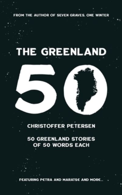 Cover for Christoffer Petersen · The Greenland 50 (Paperback Book) (2020)