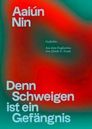 Cover for Aaiún Nin · Denn Schweigen ist ein Gefängnis (Bog) (2023)